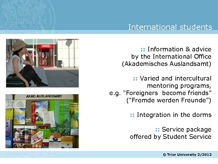 International students : : Information & advice by the International Office (Akademisches Auslandsamt) :