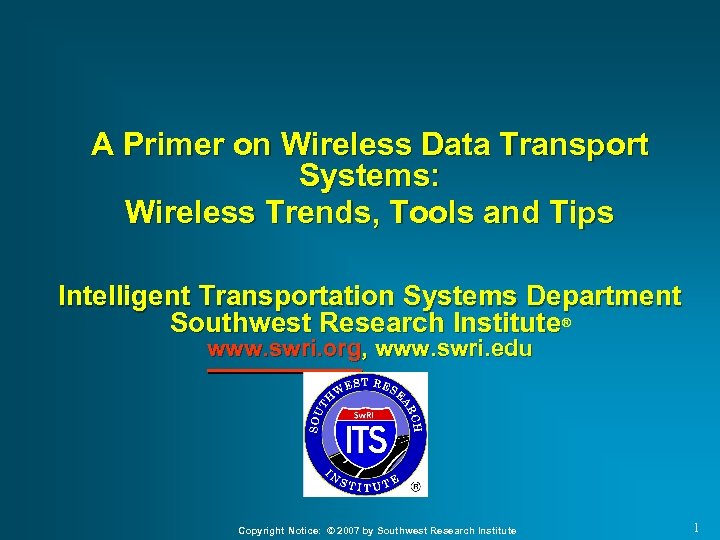 A Primer on Wireless Data Transport Systems: Wireless Trends, Tools and Tips Intelligent Transportation