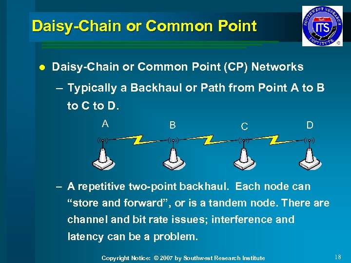Daisy-Chain or Common Point l Daisy-Chain or Common Point (CP) Networks – Typically a