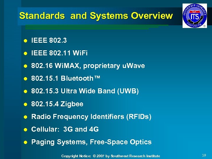 Standards and Systems Overview l IEEE 802. 3 l IEEE 802. 11 Wi. Fi