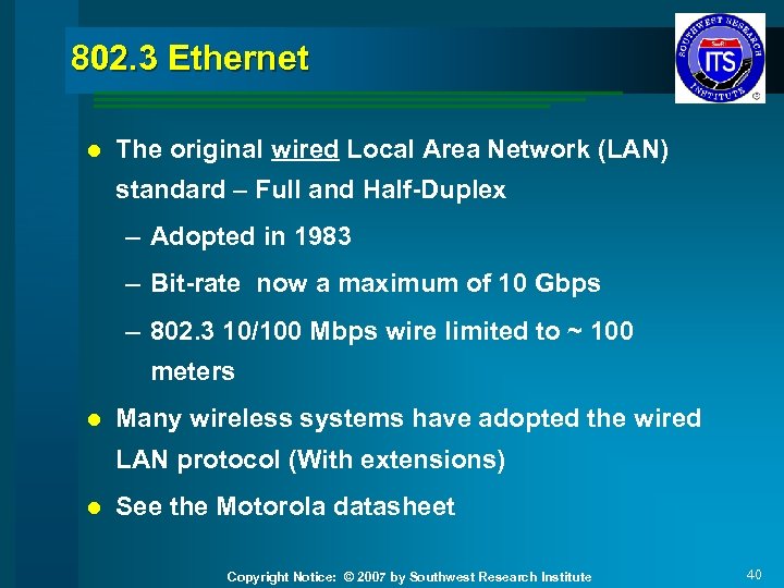 802. 3 Ethernet l The original wired Local Area Network (LAN) standard – Full