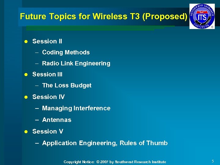 Future Topics for Wireless T 3 (Proposed) l Session II – Coding Methods –