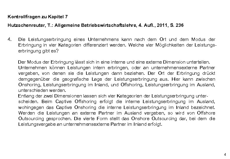 Kontrollfragen zu Kapitel 7 Hutzschenreuter, T. : Allgemeine Betriebswirtschaftslehre, 4. Aufl. , 2011, S.
