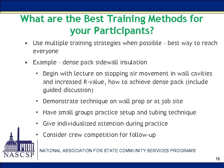 What are the Best Training Methods for your Participants? • Use multiple training strategies