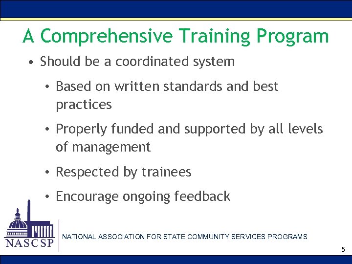 A Comprehensive Training Program • Should be a coordinated system • Based on written