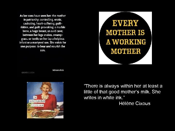 “There is always within her at least a little of that good mother’s milk.