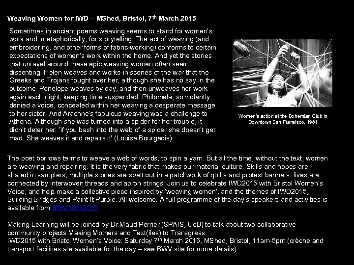 Weaving Women for IWD – MShed, Bristol, 7 th March 2015 Sometimes in ancient