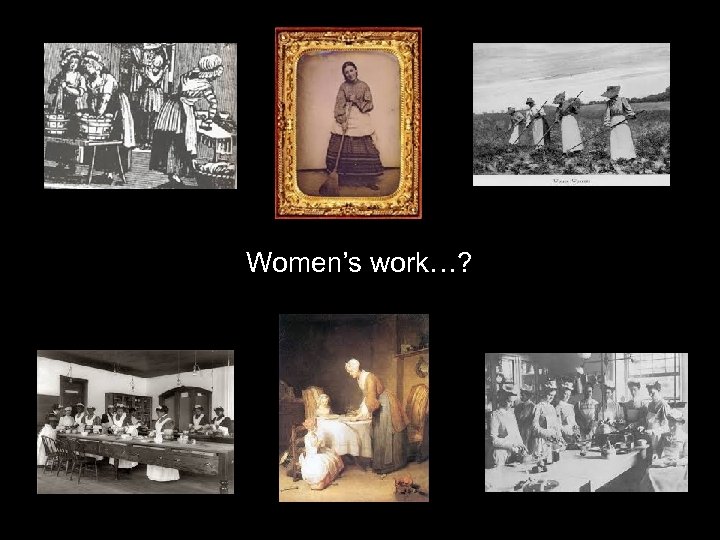 Women’s work…? 