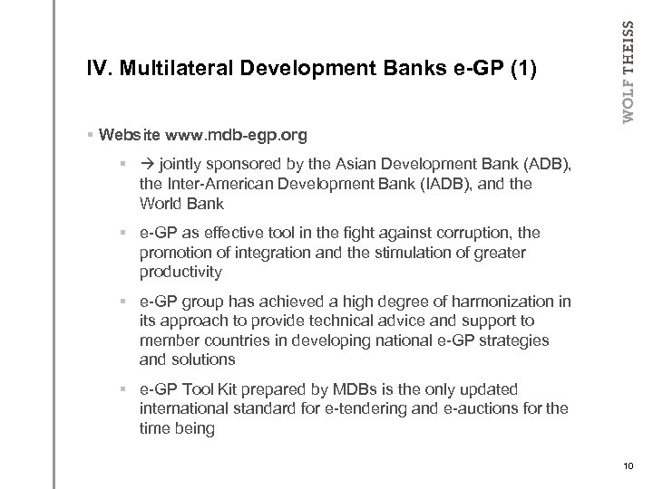 IV. Multilateral Development Banks e-GP (1) § Website www. mdb-egp. org § jointly sponsored