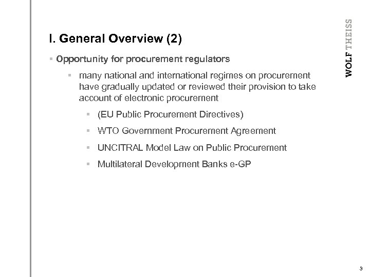 I. General Overview (2) § Opportunity for procurement regulators § many national and international
