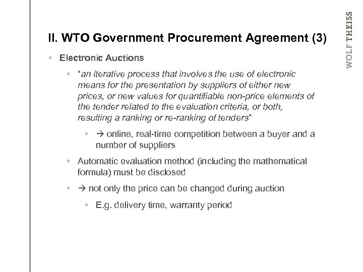 UNCITRAL Model Law II. WTO Government Procurement Agreement (3) § Electronic Auctions § “an