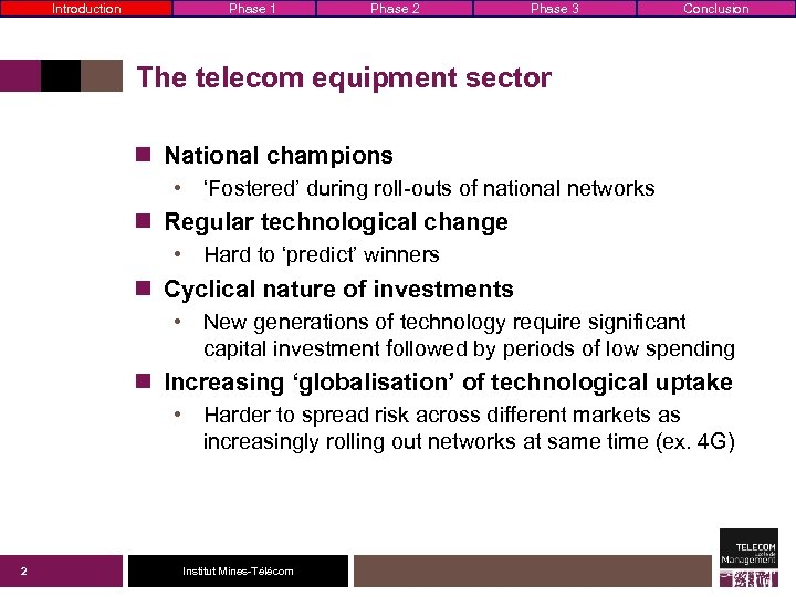 Introduction Phase 1 Phase 2 Phase 3 Conclusion The telecom equipment sector n National