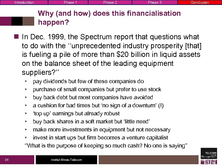 Introduction Phase 1 Phase 2 Phase 3 Conclusion Why (and how) does this financialisation