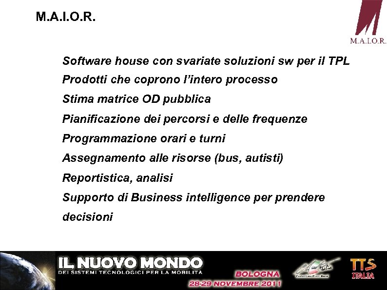 M. A. I. O. R. Software house con svariate soluzioni sw per il TPL