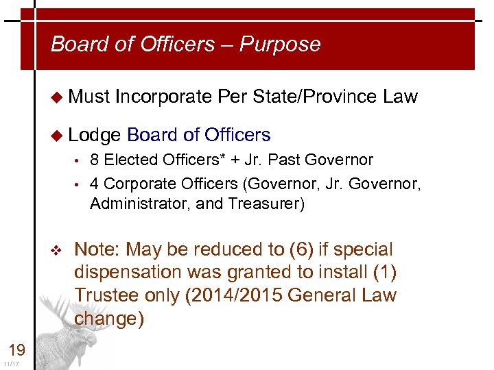 Board of Officers – Purpose u Must Incorporate Per State/Province Law u Lodge •