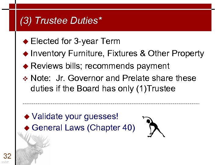 (3) Trustee Duties* u Elected for 3 -year Term u Inventory Furniture, Fixtures &