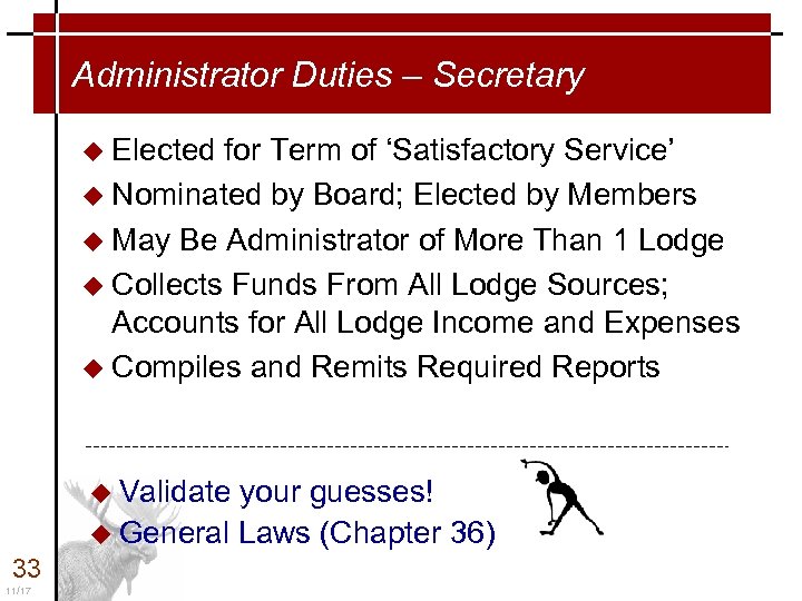 Administrator Duties – Secretary u Elected for Term of ‘Satisfactory Service’ u Nominated by