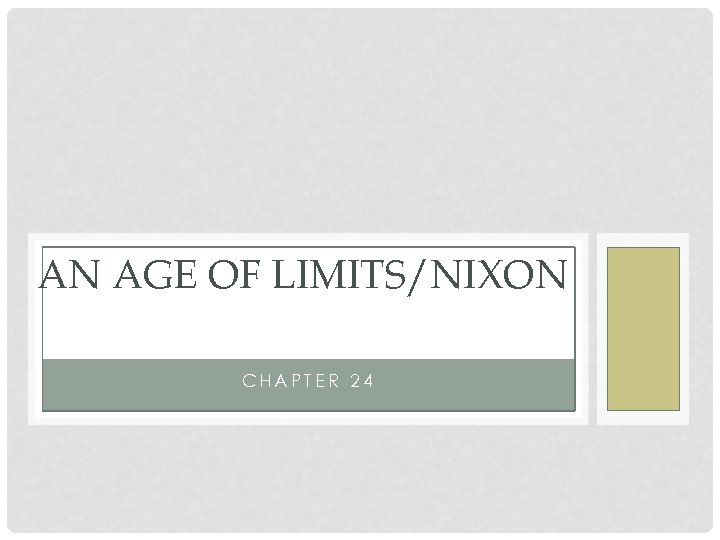 AN AGE OF LIMITS/NIXON CHAPTER 24 