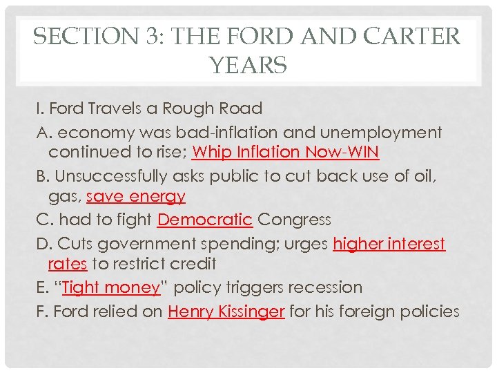 SECTION 3: THE FORD AND CARTER YEARS I. Ford Travels a Rough Road A.