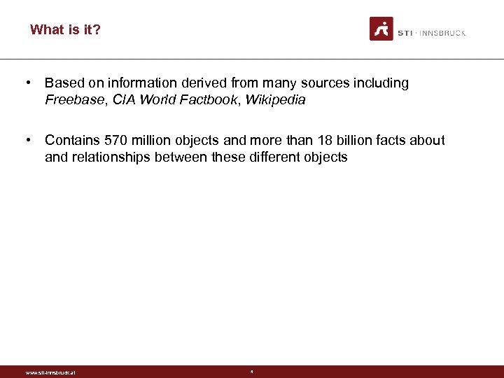What is it? • Based on information derived from many sources including Freebase, CIA