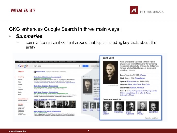 What is it? GKG enhances Google Search in three main ways: • Summaries –