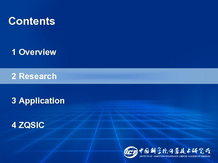 Contents 1 Overview 2 Research 3 Application 4 ZQSIC 