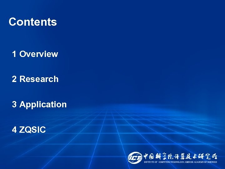 Contents 1 Overview 2 Research 3 Application 4 ZQSIC 