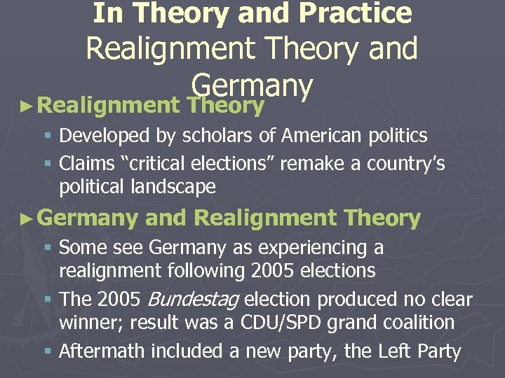 In Theory and Practice Realignment Theory and Germany ► Realignment Theory § Developed by