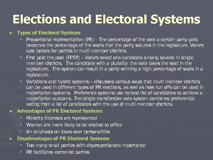 Elections and Electoral Systems Types of Electoral Systems § Proportional representation (PR) - The