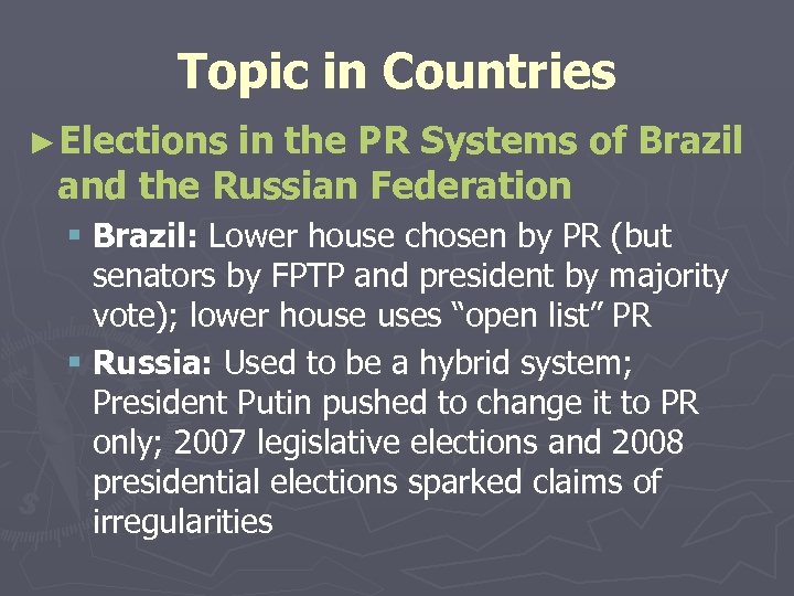 Topic in Countries ►Elections in the PR Systems of Brazil and the Russian Federation