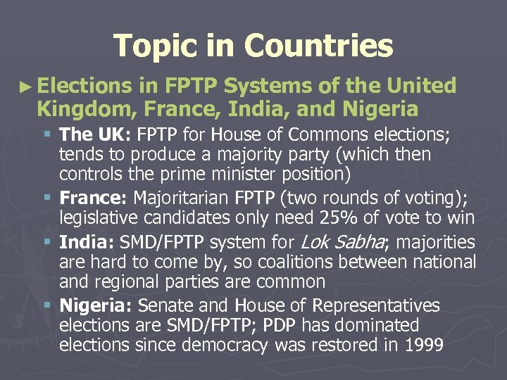 Topic in Countries ► Elections in FPTP Systems of the United Kingdom, France, India,