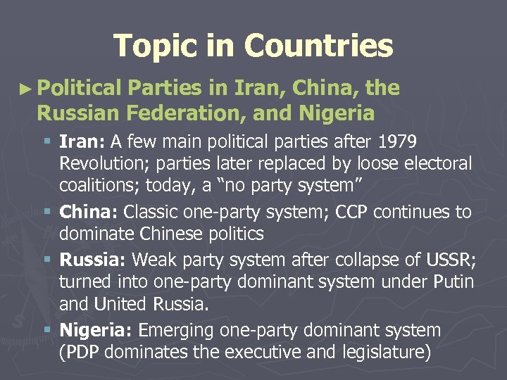 Topic in Countries ► Political Parties in Iran, China, the Russian Federation, and Nigeria