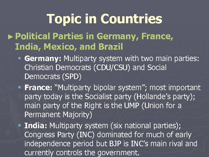 Topic in Countries ► Political Parties in Germany, France, India, Mexico, and Brazil §