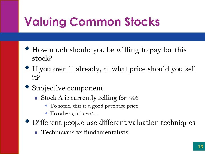 Valuing Common Stocks w How much should you be willing to pay for this