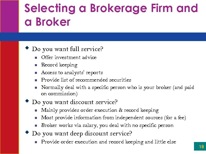 Selecting a Brokerage Firm and a Broker w Do you want full service? n