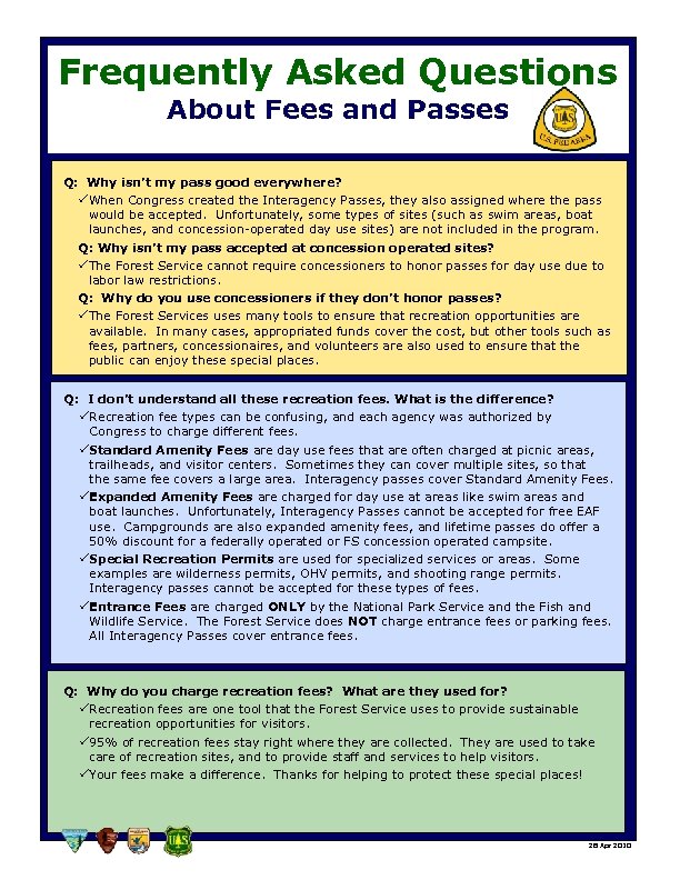 Frequently Asked Questions About Fees and Passes Q: Why isn’t my pass good everywhere?