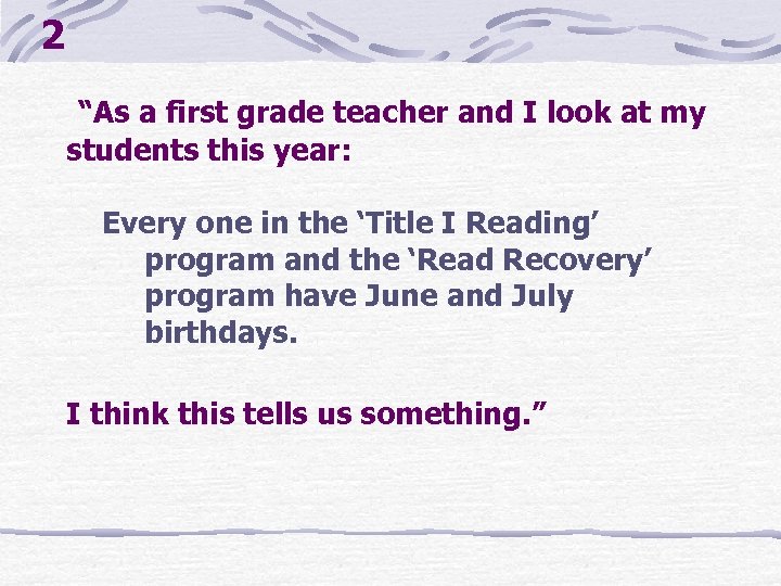 2 “As a first grade teacher and I look at my students this year: