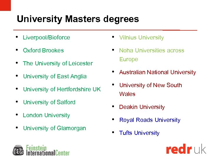 University Masters degrees • Liverpool/Bioforce • Vilnius University • Oxford Brookes • Noha Universities