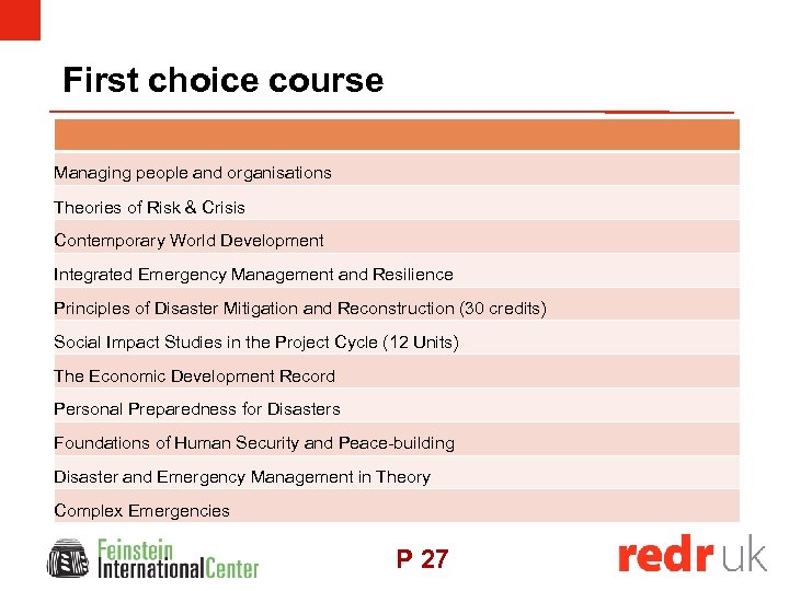 First choice course Managing people and organisations Theories of Risk & Crisis Contemporary World