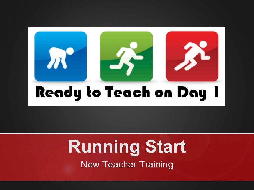 Running Start New Teacher Training 