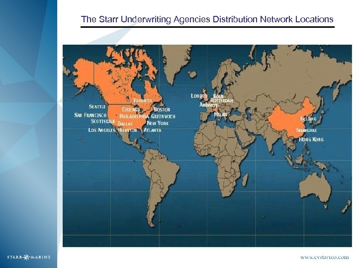 The Starr Underwriting Agencies Distribution Network Locations 