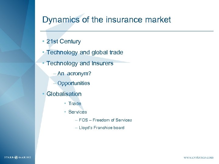 Dynamics of the insurance market • 21 st Century • Technology and global trade