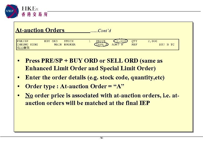 At-auction Orders …. . . Cont’d • Press PRE/SP + BUY ORD or SELL