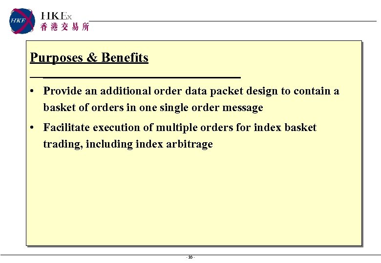 Purposes & Benefits • Provide an additional order data packet design to contain a