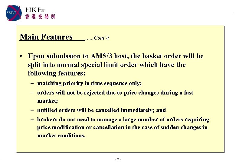 Main Features …. . . Cont’d • Upon submission to AMS/3 host, the basket