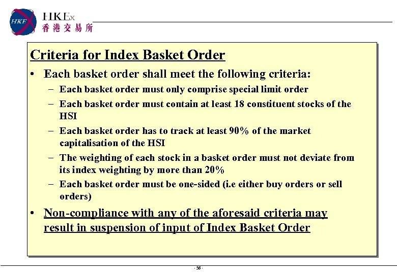 Criteria for Index Basket Order • Each basket order shall meet the following criteria: