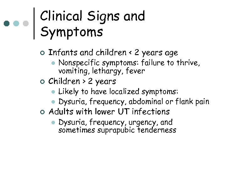 Clinical Signs and Symptoms ¢ Infants and children < 2 years age l ¢