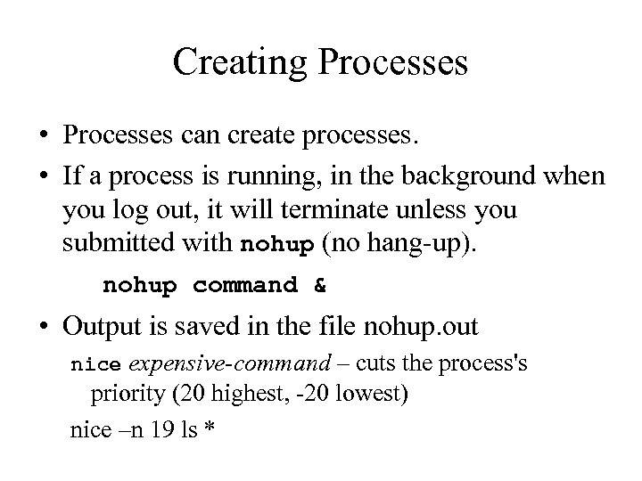 Creating Processes • Processes can create processes. • If a process is running, in