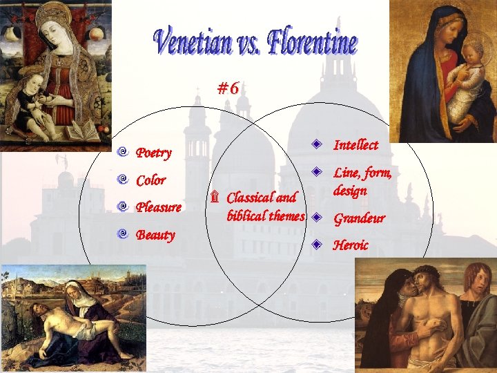 #6 Poetry Intellect Color Line, form, design Pleasure Beauty ۩ Classical and biblical themes