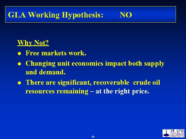 GLA Working Hypothesis: NO Why Not? l Free markets work. l Changing unit economics